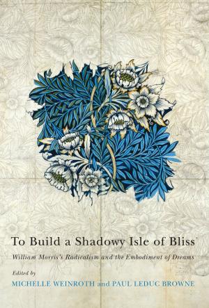 Cover of the book To Build a Shadowy Isle of Bliss by Roy MacLaren
