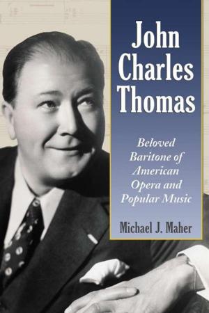 Cover of the book John Charles Thomas by Brian Lockman, Don Sarvey