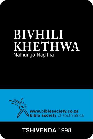 Cover of the book Bivhili Khethwa Mafhungo Madifha (1998 Translation) by Bible Society of South Africa