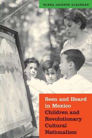 Cover of Seen and Heard in Mexico
