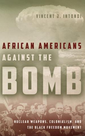 Cover of the book African Americans Against the Bomb by 