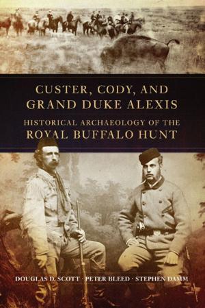 Cover of the book Custer, Cody, and Grand Duke Alexis by Linda Scarangella McNenly