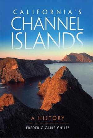 Cover of the book California's Channel Islands by William Least Heat-Moon, James K. Wallace