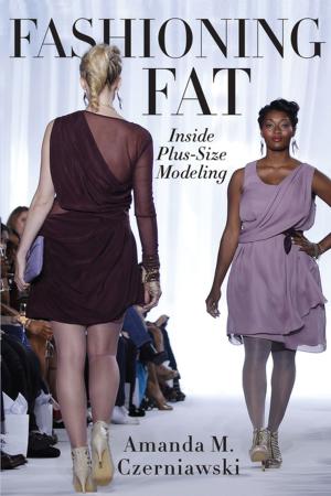 Cover of the book Fashioning Fat by Rickie Solinger