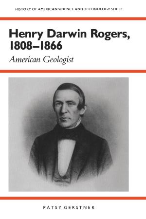 Cover of the book Henry Darwin Rogers, 1808–1866 by Kathleen Dupes Hawk, Ron Villella, Adolfo Leyva de Varona