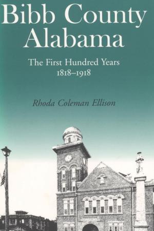 Cover of the book Bibb County, Alabama by Grady McWhiney, Forrest McDonald