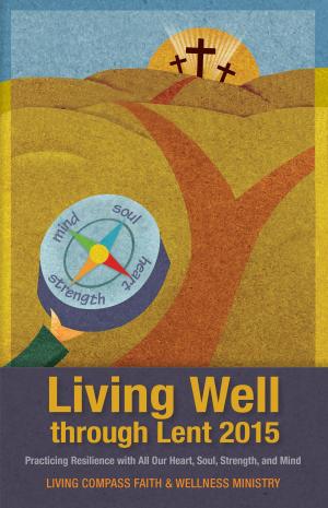 Cover of Living Well through Lent 2015