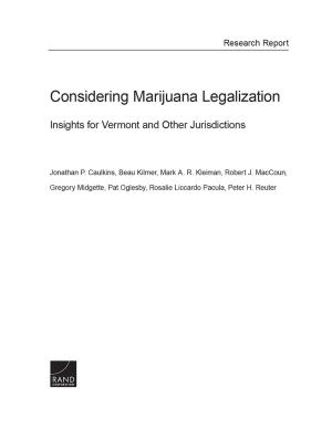Cover of the book Considering Marijuana Legalization by Heather L. Schwartz, Raphael W. Bostic, Richard K. Green, Vincent J. Reina, Lois M. Davis, Catherine H. Augustine