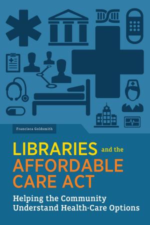 Book cover of Libraries and the Affordable Care Act