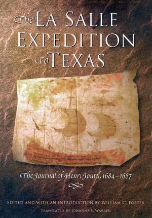 Cover of the book The La Salle Expedition to Texas by Jessica Foy, Judith Walker Linsley