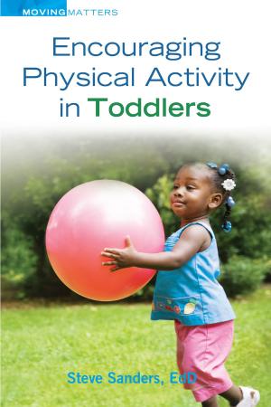 Cover of the book Encouraging Physical Activity in Toddlers by Carole H. Dibble, Kathy Lee