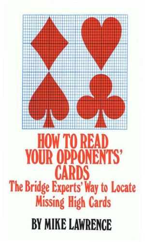 Cover of the book How to Read Your Opponents' Cards by Luca Alberti