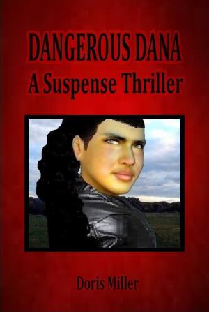 Cover of the book Dangerous Dana (A Suspense Thriller) by EJ McBride