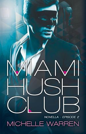 Book cover of Miami Hush Club: Book 2