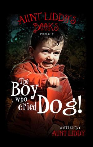 Cover of the book The Boy Who Cried Dog by Maria Daddino