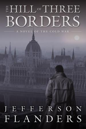 Cover of the book The Hill of Three Borders by Camilla Grebe, Paul Leander-Engström
