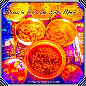 Cover of Desserts From the Spice Road
