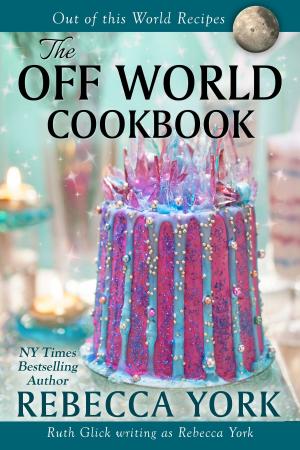 Cover of the book The Off-World Cookbook by Ruth Glick
