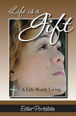 Cover of the book Life Is a Gift by Jean Max B. St Louis