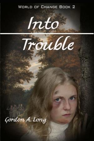 Book cover of Into Trouble: World of Change Book 2