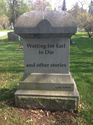 Cover of the book Waiting for Earl to Die by A. Marie Kaluza