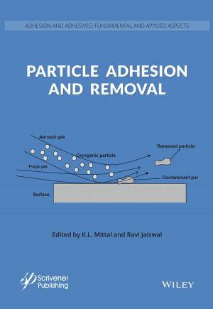 Cover of the book Particle Adhesion and Removal by Carolyn Riester O'Connor, Sharon Perkins