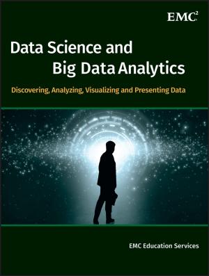 Cover of the book Data Science and Big Data Analytics by Alexander Osterwalder, Gregory Bernarda, Alan Smith, Trish Papadakos, Yves Pigneur