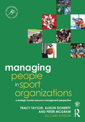 Cover of the book Managing People in Sport Organizations by Gill Green, Elisa Sobo