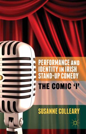 Cover of the book Performance and Identity in Irish Stand-Up Comedy by Arthur J. Wolak