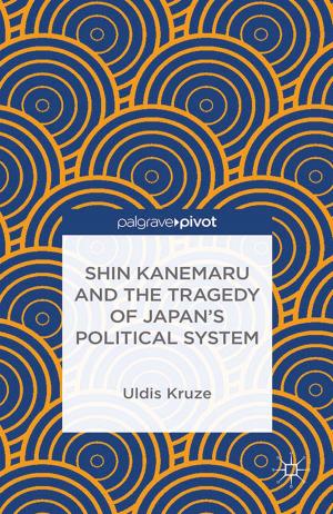 Cover of the book Shin Kanemaru and the Tragedy of Japan's Political System by Garfield Benjamin