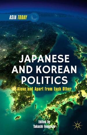 Cover of the book Japanese and Korean Politics by M. Smith, K. Anderson, C. Rackaway