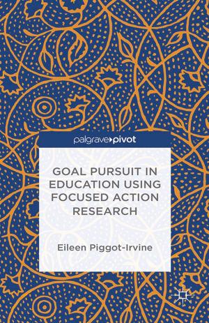 Cover of the book Goal Pursuit in Education Using Focused Action Research by Greg Anrig