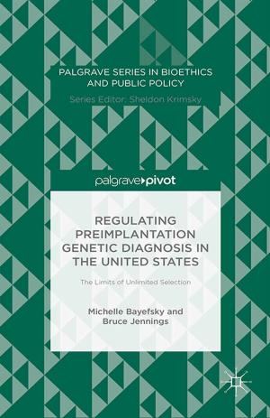 Cover of the book Regulating Preimplantation Genetic Diagnosis in the United States by P. Lorcin