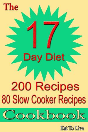 Book cover of The 17 Day Diet: 200 Recipes