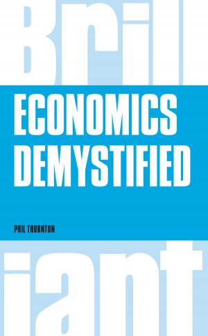 Cover of the book Economics Demystified by Emma Preece, Dr Dominic Upton