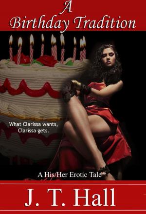 Cover of the book The Birthday Tradition by J. T. Hall