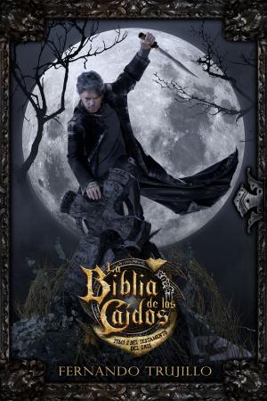 Cover of the book La Biblia de los Caídos. Tomo 2 del testamento del Gris by Amaya Felices