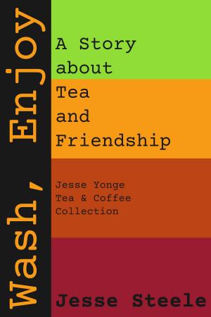 bigCover of the book Wash, Enjoy: A Story about Tea and Friendship by 