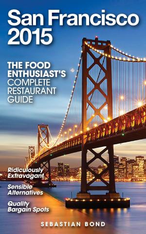 Cover of San Francisco - 2015 (The Food Enthusiast’s Complete Restaurant Guide)