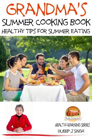 Cover of the book Grandma's Summer Cooking Book: Healthy Tips for Summer Eating by Susan J. Sterling