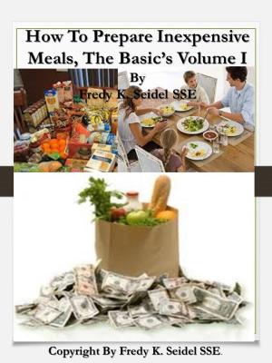 Cover of the book How to Prepare Inexpensive Meals The Basic's Volume I by Taste Of Home