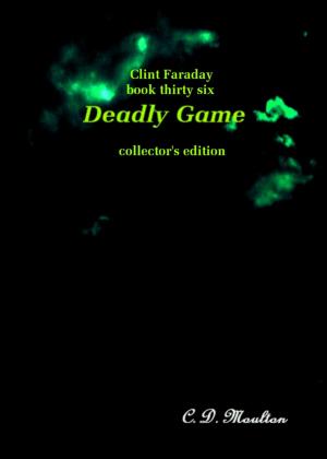 Book cover of Clint Faraday Mysteries Book 36: Deadly Game Collector's Edition