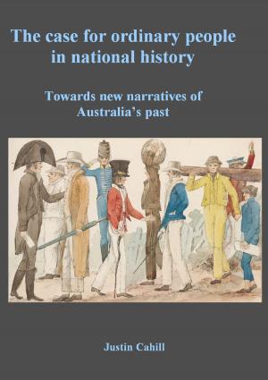 Cover of the book The Case For Ordinary People In National History: Towards New Narratives Of Australia’s Past by Albert Einstein, Sigmund Freud