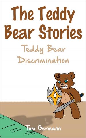 Book cover of The Teddy Bear Stories: Teddy Bear Discrimination