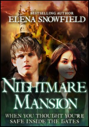 Cover of the book Nightmare Mansion: When you thought you're safe inside the gates... by Elena Terrell