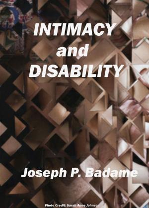 Cover of the book Intimacy and Disability by Joseph P. Badame