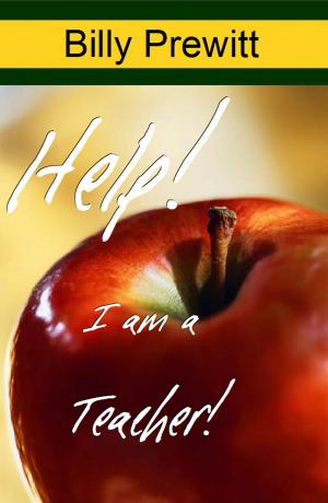 Cover of the book Help! I am a Teacher! by A. J. Wright