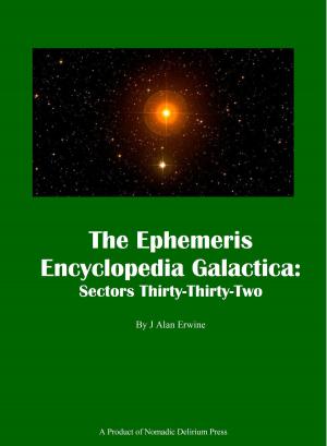 Book cover of The Ephemeris Encyclopedia Galactica: Sectors Thirty - Thirty-Two