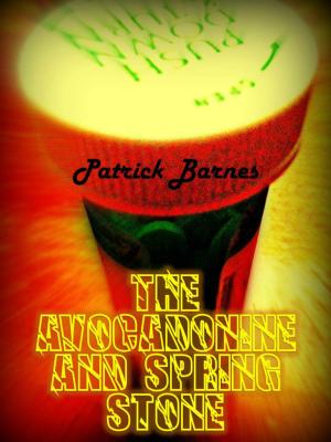 Cover of the book The Avocadonine and Spring Stone by Mackenzi Van Engelenhoven
