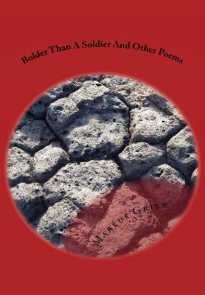 Book cover of Bolder Than A Soldier And Other Poems